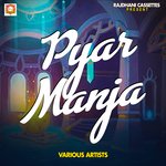 Pyar Manja - Anita Song Download
